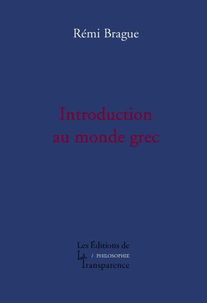 R Brague, Introduction au monde grec