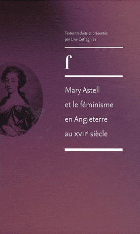 Line Cottegnies (éd.), Mary Astell et le féminisme en Angleterre au XVIIe siècle