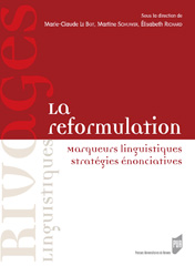 La Reformulation. Marqueurs linguistiques. Stratégies énonciatives