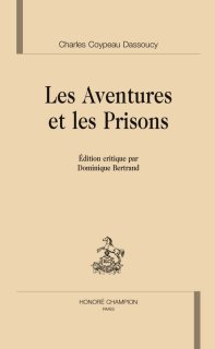 Ch. C. Dassoucy, Les Aventures et les Prisons