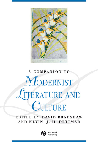 A Companion to Modernist Literature and Culture