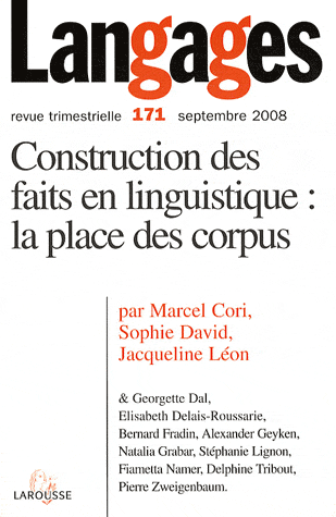 Langages n° 171, sept. 2008. Construction des faits en linguistique : la place des corpus