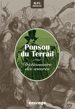 A. Fuzellier, Alfu présente Ponson du Terrail. Dictionnaire des oeuvres