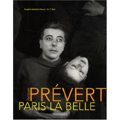 E. Bachelot Prévert et N.T. Binh (eds), Jacques Prévert Paris la belle. Le catalogue de l'exposition