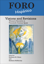 K. Glenn et  K. McNerney (Eds.), Visions and Revisions. Women's Narrative in Twentieth-Century Spain.