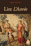 D. Denis (éd.), Lire l'Astrée.