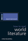 D. Damrosch, How to Read World Literature