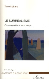 T. Kaitaro, Le Surréalisme. Pour un réalisme sans rivage