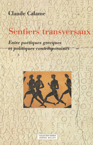 Cl. Calame, Sentiers transversaux. Entre poétiques grecques et politiques contemporaines