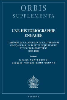 Une historiographie engagée. L'Histoire de la langue et de la littérature française par Luis Petit de Julleville .