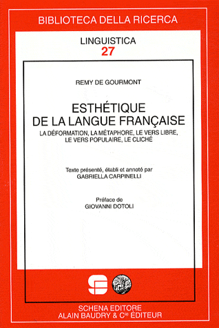 R. de Gourmont, Esthétique de la langue française - La déformation, la métaphore, le vers libre, le vers populaire, le cliché
