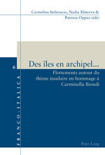 C. Imbroscio, N. Minerva, P. Oppici (dir.), Des îles en archipel. Flottements autour du thème insulaire en hommage à Carminella Biondi