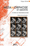 F. Gilardi, Métamorphose et identité. D'Ovide au transsexualisme