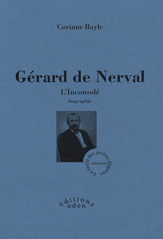 C. Bayle, Gérard de Nerval, L'inconsolé