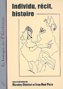 M. Crivello, J.-N. Pelen (dir.), Individu, récit, histoire