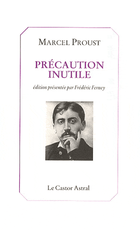 M. Proust, Précaution inutile