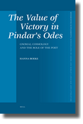 H. Boeke, The Value of Victory in Pindar's Odes. Gnomai, Cosmology and the Role of the Poet