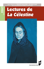 V. Dumanoir & R. Saez (dir.), Lectures de La Célestine (Agrégation 2009)
