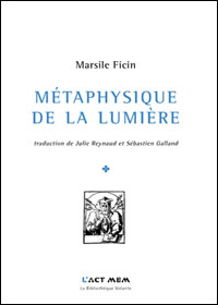 Marsile Ficin, Métaphysique de la lumière