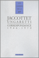 P. Jaccottet, G. Ungaretti, Correspondance