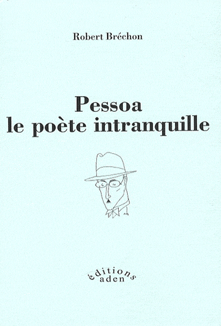 R. Brechon, Pessoa le poète intranquille