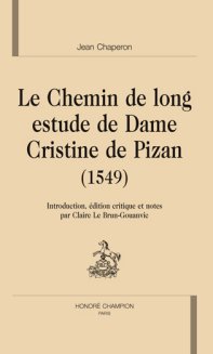 Jean Chaperon, Le Chemin de long estude de Dame Cristine de Pisan (1549) 