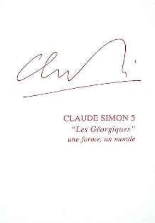 Les Géorgiques : une forme, un monde, dir. Jean-Yves Laurichesse (série Claude Simon n°5)