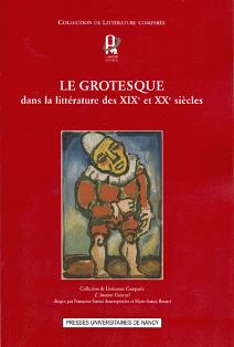 F. Susini Anastopoulos (dir.), Le Grotesque dans la littérature des XIXe et XXe siècles