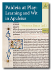 W. Riess (ed.), Paideia at Play: Learning and Wit in Apuleius