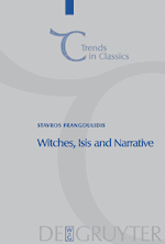 S. Frangoulidis, Witches, Isis and Narrative. Approaches to Magic in Apuleius' Metamorphoses