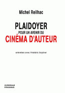 M. Reilhac, Plaidoyer pour le cinéma d'auteur. Entretien avec Frédéric Sojcher