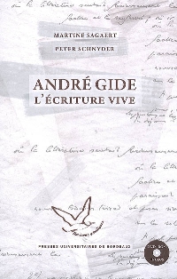 M. Sagaert & P. Schnyder, André Gide. L'écriture vive