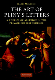 I. Marchesi, The Art of Pliny's Letters: A Poetics of Allusion in the Private Correspondence