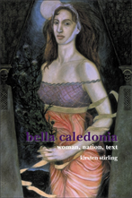 K. Stirling, Bella Caledonia. Woman, Nation, Text.
