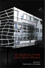 F. J. Ricardo (dir.), Cyberculture and New Media.
