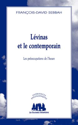 F.-D. Sebbah, Lévinas et le contemporain