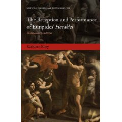 K. Riley, The Reception and Performance of Euripides' Herakles: Reasoning Madness.