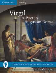 J. Morwood, Virgil, A Poet in Augustan Rome.