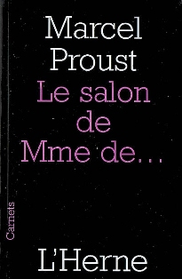 M. Proust, Le Salon de Mme de. (Carnets de L'Herne)