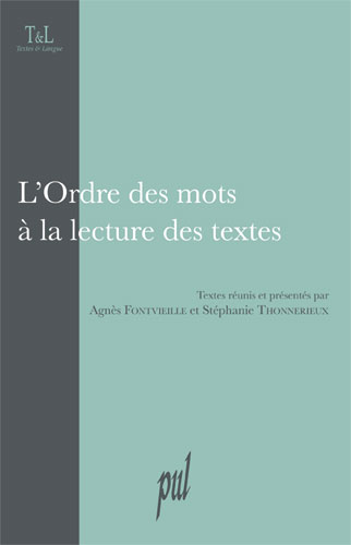 A. Fontvieille, S. Thonnerieux (dir.), L'Ordre des mots à la lecture des textes