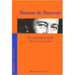 S. de Beauvoir, Tout connaître du monde