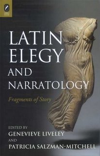 G. Liveley, P. Salzman-Mitchell (dir.), Latin Elegy and Narratology. Fragments of Story