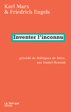 K. Marx, F. Engels, Inventer l'inconnu