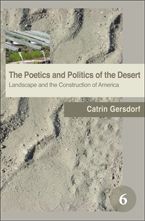 C. Gersdorf, The Poetics and Politics of the Desert. Landscape and the Construction of America