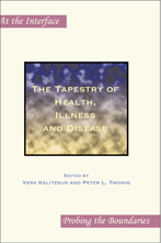 V. Kalitzkus, P. L. Twohig (dir.),The Tapestry of Health, Illness and Disease