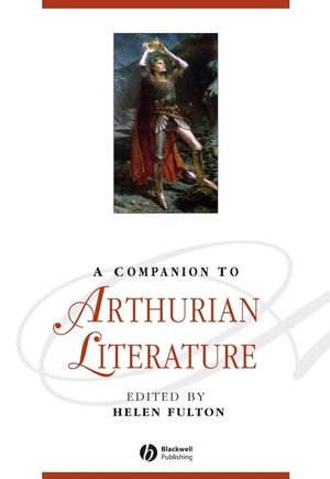 H. Fulton (dir.), A Companion to Arthurian Literature