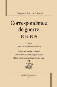 Georges et Blanche Duhamel, Correspondance de guerre 1914-1919, Tome II