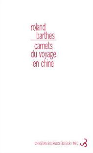 R. Barthes, Carnets du voyage en Chine