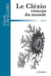 C. Cavallero, Le Clézio témoin du monde