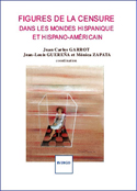 Figures de la censure dans les mondes hispaniques et hispano-américain